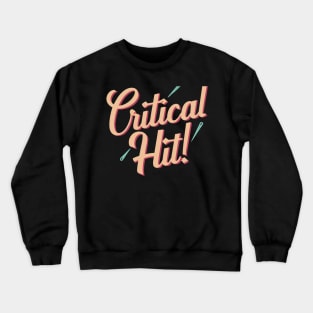 Critical hit Crewneck Sweatshirt